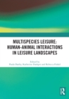 Multispecies Leisure: Human-Animal Interactions in Leisure Landscapes - eBook