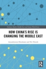 How China's Rise is Changing the Middle East - eBook