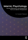 Islamic Psychology : Human Behaviour and Experience from an Islamic Perspective - eBook