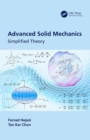 Advanced Solid Mechanics : Simplified Theory - eBook