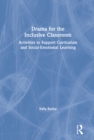 Drama for the Inclusive Classroom : Activities to Support Curriculum and Social-Emotional Learning - eBook