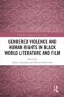 Gendered Violence and Human Rights in Black World Literature and Film - eBook