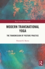 Modern Transnational Yoga : The Transmission of Posture Practice - eBook
