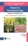 Diseases of Horticultural Crops: Diagnosis and Management : Volume 3: Ornamental Plants and Spice Crops - eBook