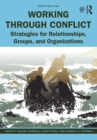 Working Through Conflict : Strategies for Relationships, Groups, and Organizations - eBook