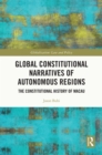 Global Constitutional Narratives of Autonomous Regions : The Constitutional History of Macau - eBook