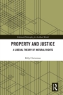Property and Justice : A Liberal Theory of Natural Rights - eBook