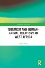 Totemism and Human–Animal Relations in West Africa - eBook