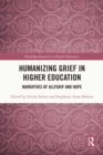 Humanizing Grief in Higher Education : Narratives of Allyship and Hope - eBook