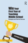 Win Your First Year of Teaching Middle School : Strategies and Tools for Success - eBook