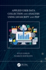 Applied User Data Collection and Analysis Using JavaScript and PHP - eBook
