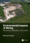 Environmental Impacts of Mining : Monitoring, Restoration, and Control, Second Edition - eBook