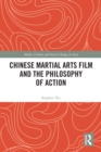 Chinese Martial Arts Film and the Philosophy of Action - eBook