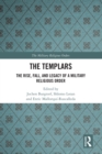 The Templars : The Rise, Fall, and Legacy of a Military Religious Order - eBook