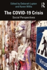 The COVID-19 Crisis : Social Perspectives - eBook