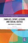 Families, Sport, Leisure and Social Justice : From Protest to Progress - eBook