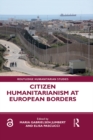 Citizen Humanitarianism at European Borders - eBook
