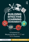 Building Effective Learning Environments : A Framework for Merging the Best of Old and New Practices - eBook