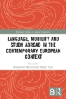 Language, Mobility and Study Abroad in the Contemporary European Context - eBook