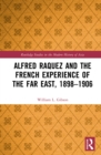 Alfred Raquez and the French Experience of the Far East, 1898-1906 - eBook