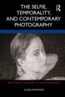 The Selfie, Temporality, and Contemporary Photography - eBook