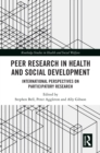 Peer Research in Health and Social Development : International Perspectives on Participatory Research - eBook