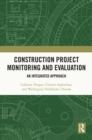 Construction Project Monitoring and Evaluation : An Integrated Approach - eBook