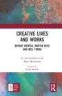 Creative Lives and Works : Antony Hewish, Martin Rees and Neil Turok - eBook