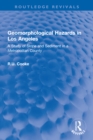 Geomorphological Hazards in Los Angeles : A Study of Slope and Sediment in a Metropolitan County - eBook