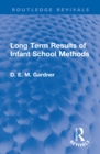 Long Term Results of Infant School Methods - eBook