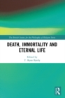 Death, Immortality, and Eternal Life - eBook