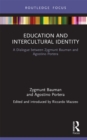 Education and Intercultural Identity : A Dialogue between Zygmunt Bauman and Agostino Portera - eBook
