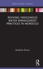 Reviving Indigenous Water Management Practices in Morocco : Alternative Pathways to Sustainable Development - eBook