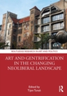 Art and Gentrification in the Changing Neoliberal Landscape - eBook