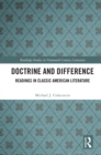 Doctrine and Difference : Readings in Classic American Literature - eBook