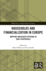 Households and Financialization in Europe : Mapping Variegated Patterns in Semi-Peripheries - eBook