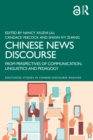 Chinese News Discourse : From Perspectives of Communication, Linguistics and Pedagogy - eBook
