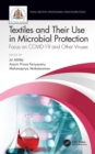 Textiles and Their Use in Microbial Protection : Focus on COVID-19 and Other Viruses - eBook