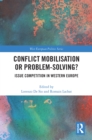 Conflict Mobilisation or Problem-Solving? : Issue Competition in Western Europe - eBook