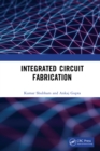 Integrated Circuit Fabrication - eBook