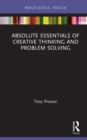 Absolute Essentials of Creative Thinking and Problem Solving - eBook