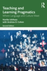 Teaching and Learning Pragmatics : Where Language and Culture Meet - eBook