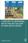 A History of Aboriginal Art in the Art Gallery of New South Wales - eBook
