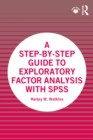 A Step-by-Step Guide to Exploratory Factor Analysis with SPSS - eBook