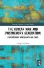 The Korean War and Postmemory Generation : Contemporary Korean Arts and Films - eBook