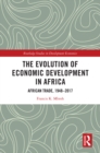 The Evolution of Economic Development in Africa : African Trade, 1948-2017 - eBook