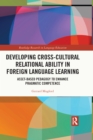 Developing Cross-Cultural Relational Ability in Foreign Language Learning : Asset-Based Pedagogy to Enhance Pragmatic Competence - eBook
