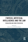 FinTech, Artificial Intelligence and the Law : Regulation and Crime Prevention - eBook