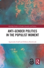 Anti-Gender Politics in the Populist Moment - eBook