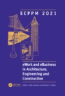 ECPPM 2021 - eWork and eBusiness in Architecture, Engineering and Construction : Proceedings of the 13th European Conference on Product & Process Modelling (ECPPM 2021), 15-17 September 2021, Moscow, - eBook
